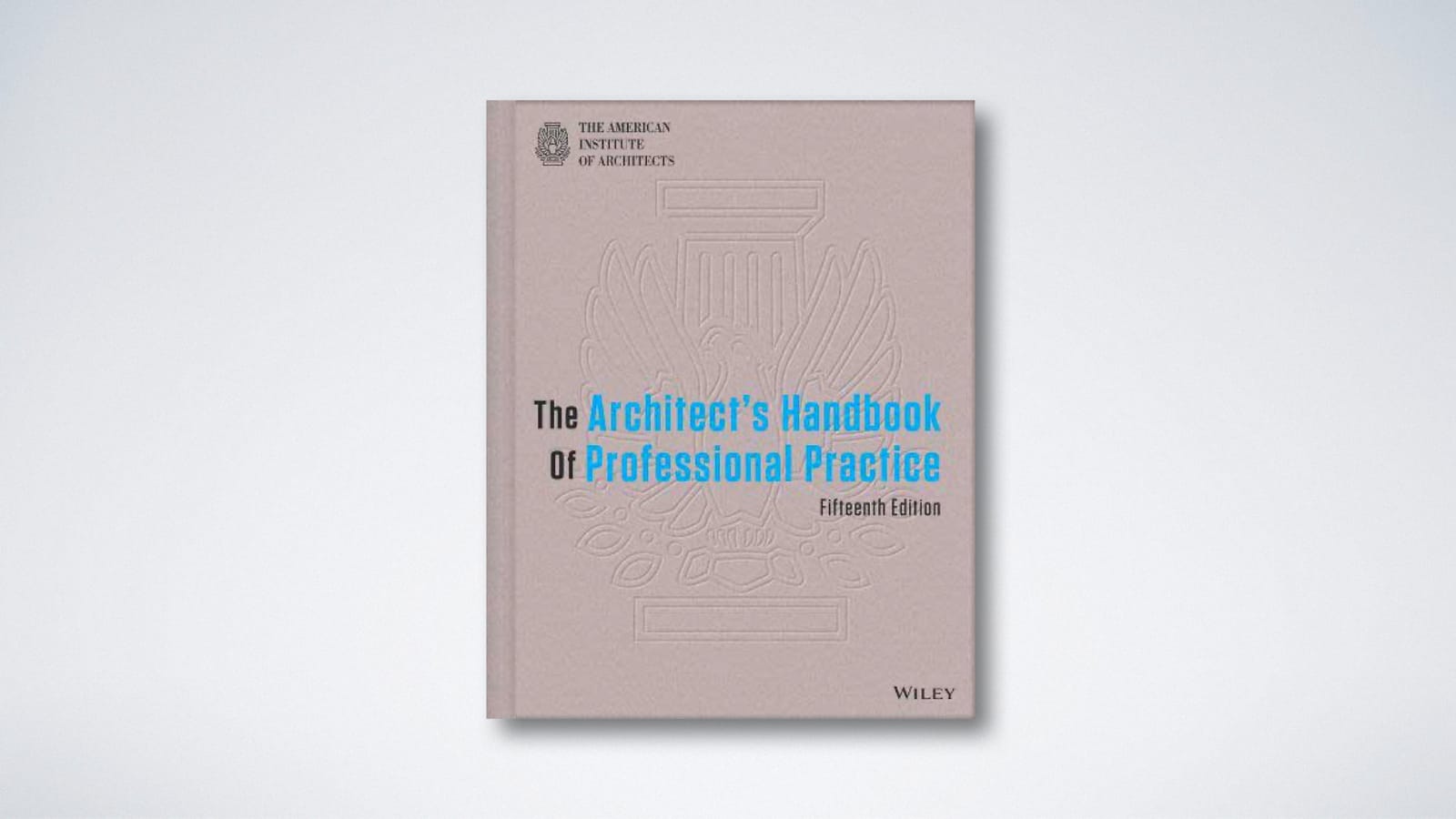 The Architect's Handbook of Professional Practice
